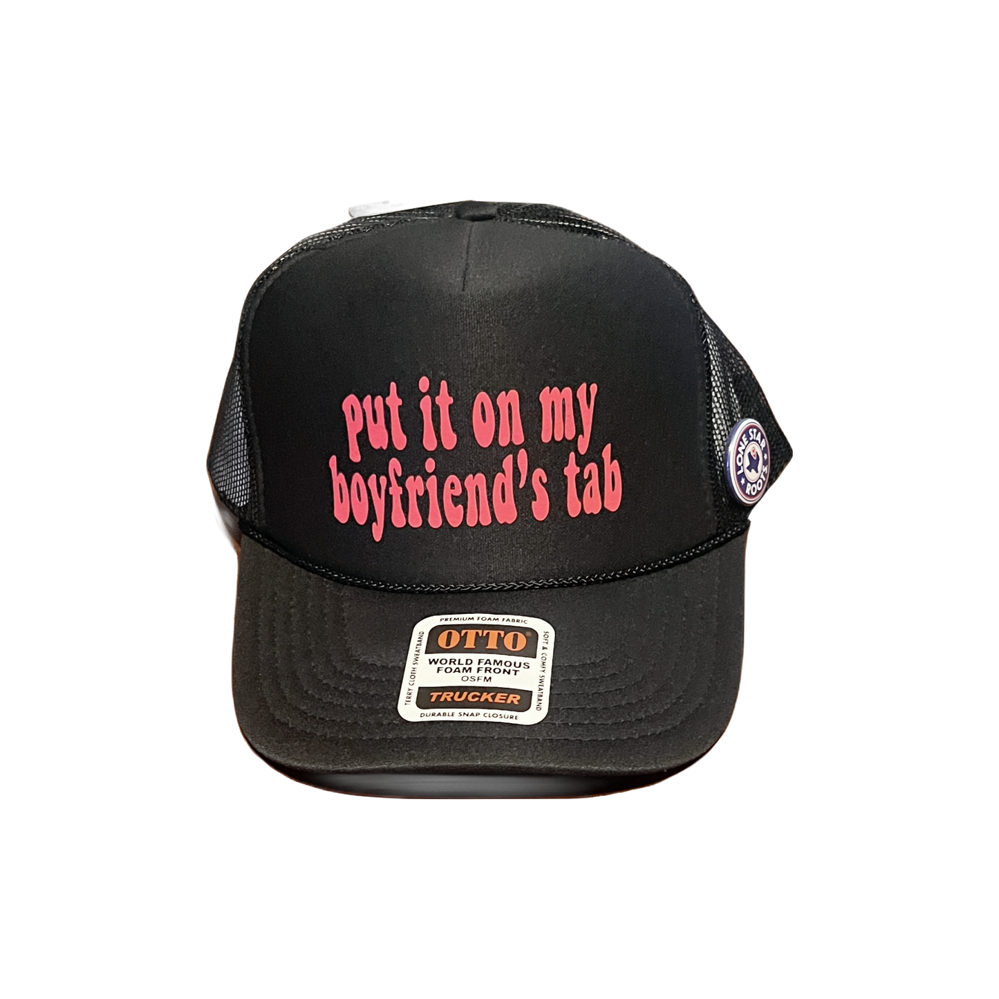 Put It On My Boyfriend’s Tab Foam Trucker Hat