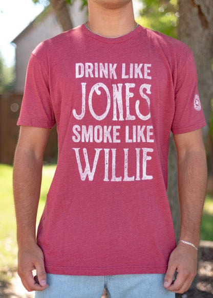 Drink Like Jones Smoke Like Willie T-Shirt