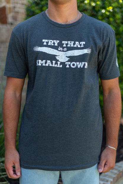 Try That in a Small Town T-Shirt