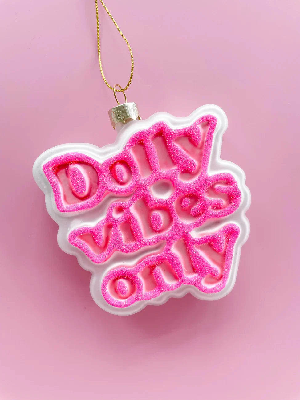 Dolly Vibes Only Ornament – Pink Glittery Hand-Blown Glass Decoration