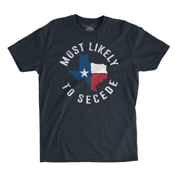 Most Likely to Secede T-Shirt