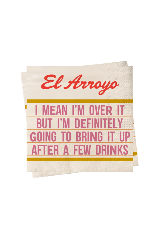 Cocktail Napkins - Bring It Up After a Few Drinks – El Arroyo