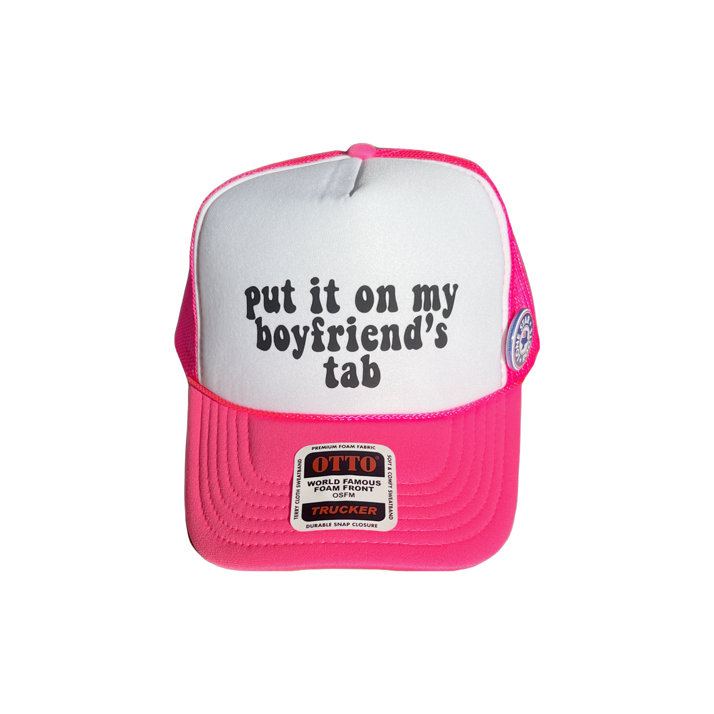 Put It On My Boyfriend’s Tab Foam Trucker Hat