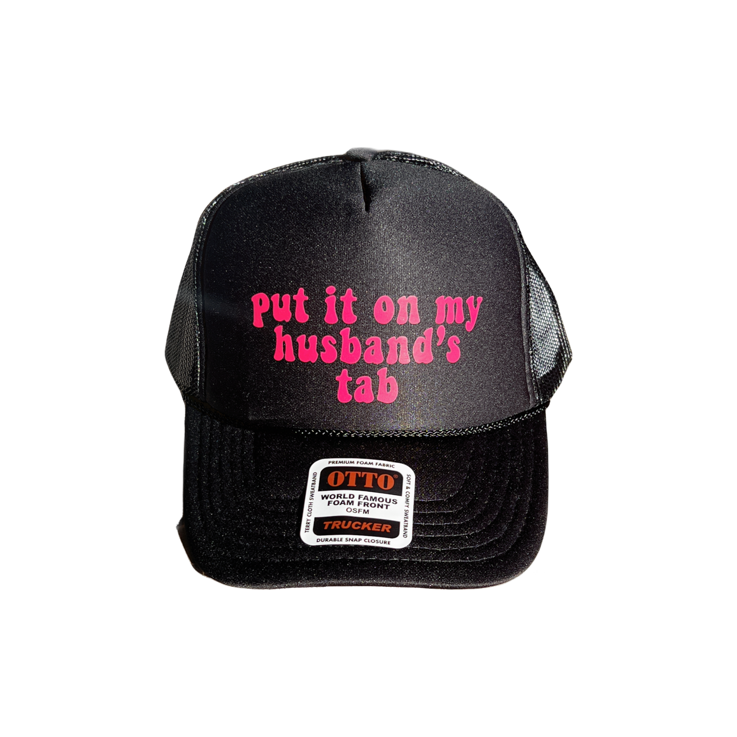 Put It On My Husband's Tab Foam Trucker Hat