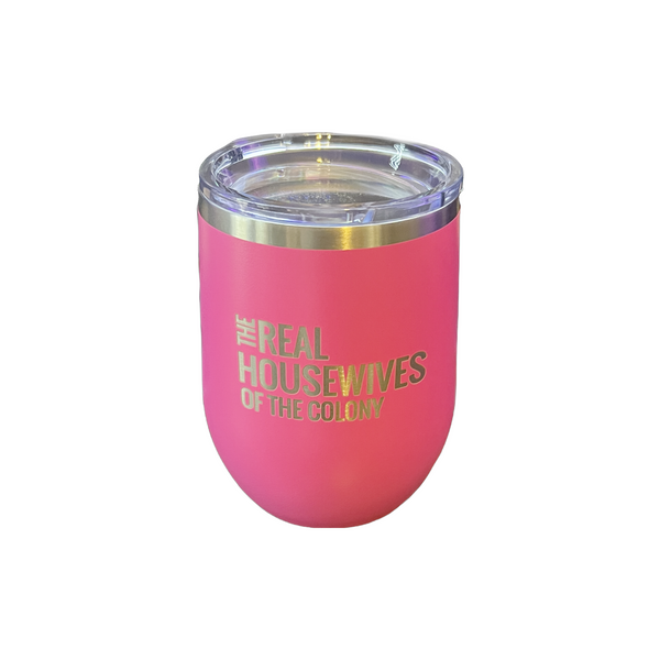 The Real Housewives of The Colony Wine Tumbler