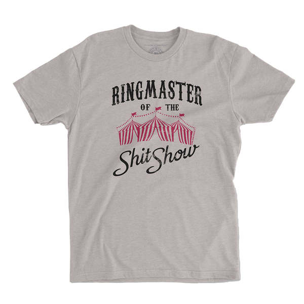 Ringmaster of the Shitshow T-Shirt
