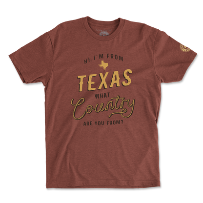 Hi, I'm From Texas, What Country Are You From T-Shirt