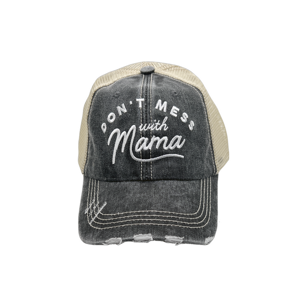 Don't Mess With Mama Distressed Trucker Hat