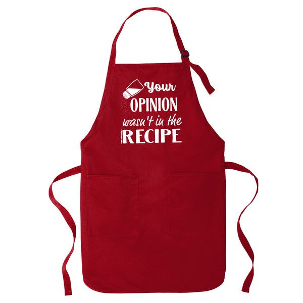 Your Opinion Wasn't Part of the Recipe Apron