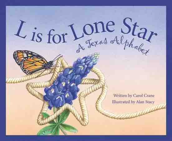 Lone Star Roots A TEXAS Alphabet: L is for Lone Star 