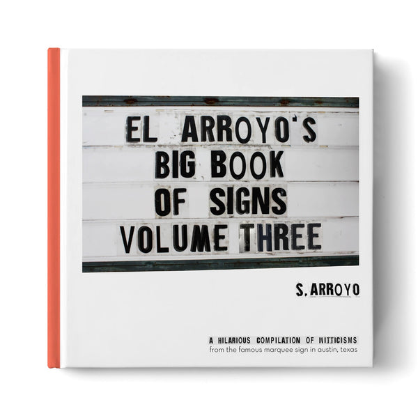 Lone Star Roots El Arroyo's Big Book of Signs Volume Three Book 
