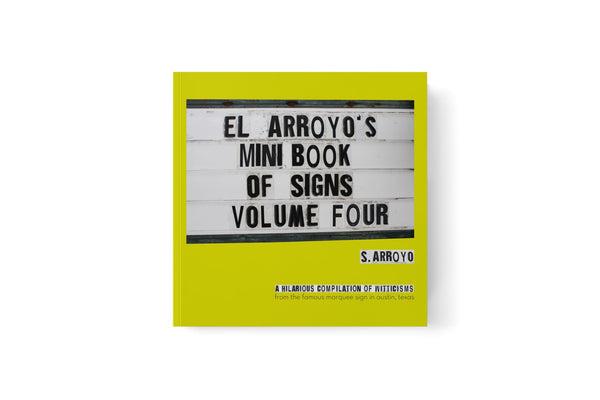 Lone Star Roots El Arroyo's Mini Book of Signs Volume Four Book 