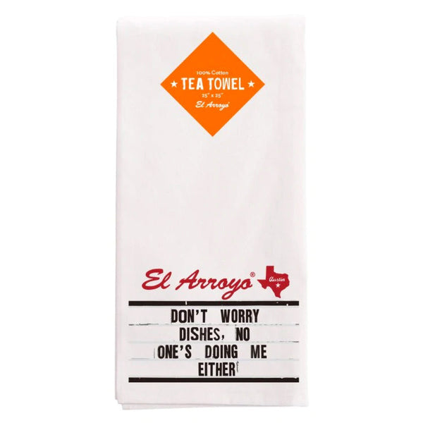 Lone Star Roots Tea Towel - Don't Worry Dishes Tea Towel 